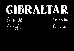 GIBRALTAR Bei Nacht / By Night / De Noche / De Nuit