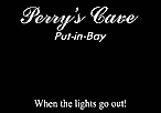 Perry´s Cave Put-in-Bay When the lights go out!