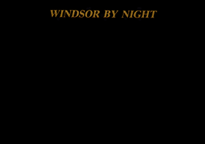 WINDSOR BY NIGHT