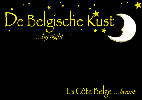 De Belgische Kust ...by night / La Côte Belge ...la nuit