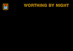 WORTHING BY NIGHT