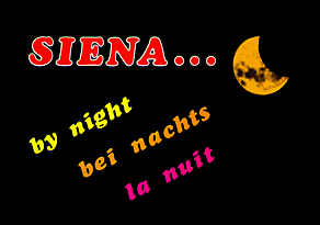 SIENA... By night / bei nachts / la nuit