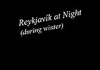 Reykjavík at Night (during winter)