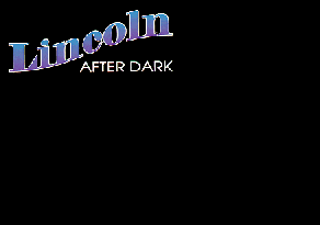 Lincoln AFTER DARK