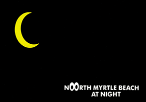 NOORTH MYRTLE BEACH AT NIGHT