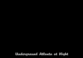 Underground Atlanta at Night