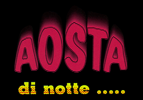 AOSTA di notte .....