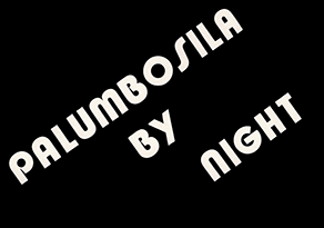 PALUMBOSILA BY NIGHT