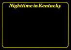Nighttime in Kentucky