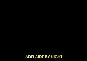 ADELAIDE BY NIGHT