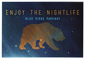 ENJOY THE NIGHTLIFE BLUE RIDGE PARKWAY