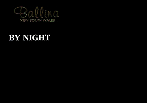 Ballina NEW SOUTH WALES BY NIGHT